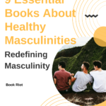 Redefining Masculinity  9 Essential Books About Healthy Masculinities - 74