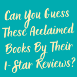 QUIZ  Can You Guess These Acclaimed Books By Their 1 Star Reviews  - 92