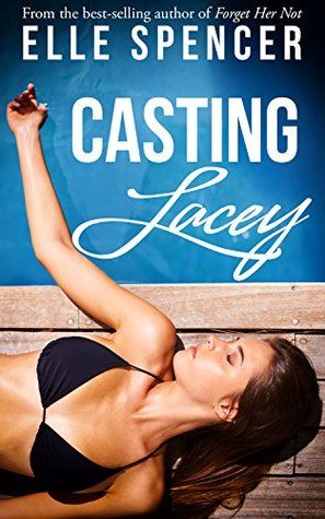 cover of Casting Lacey by Elle Spencer