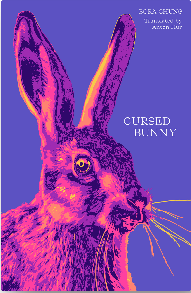 Cursed Bunny by Bora Chung, translated by Anton Hur