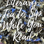 Good Literary Taste  Literary Tea to Sip While You Read - 2