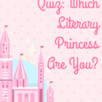 Princess Quiz  Find Out Which Literary Princess You Are  - 5