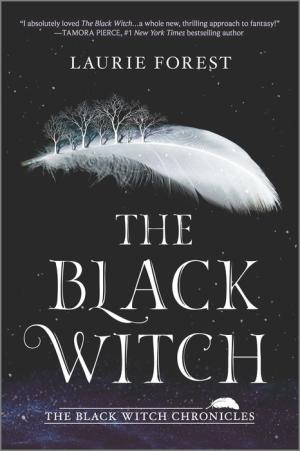 The Black Witch by Laurie Forest The Black Witch by Laurie Forest