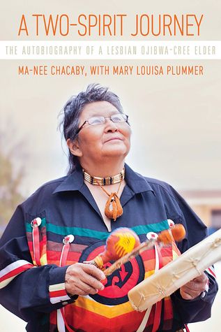 A Two-Spirit Journey by Ma-Nee Chacaby
