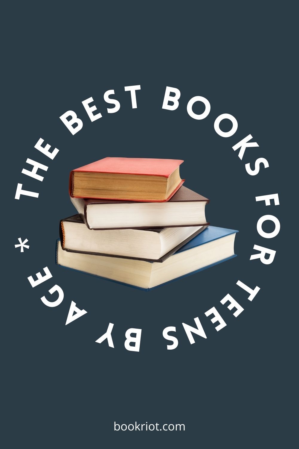 The Ultimate Guide to Best Books for Teens by Age