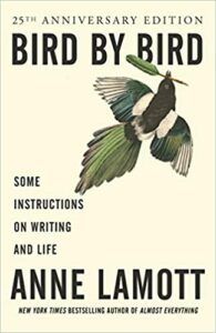 Bird by Bird: Some Instructions on Writing and Life 