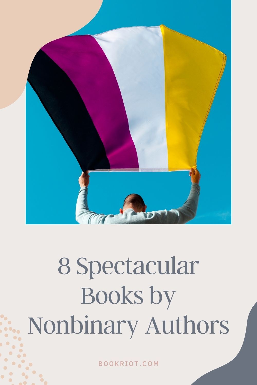 8 Spectacular Books by Nonbinary Authors Book Riot