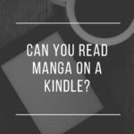 Can You Read Manga On A Kindle  6 Ways To Get Your Manga Fix - 96