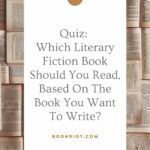 Quiz  Which Literary Fiction Book Should You Read Based On The Book You Want To Write  - 31