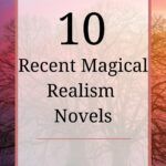 10 Recent Magical Realism Novels to Explore - 84