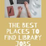 The Best Places to Find Library Jobs to Start Your Career - 58