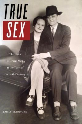 Cover of True Sex by Emily Skidmore