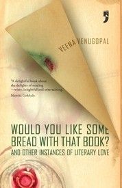 would you like some bread with that book by veena venugopal