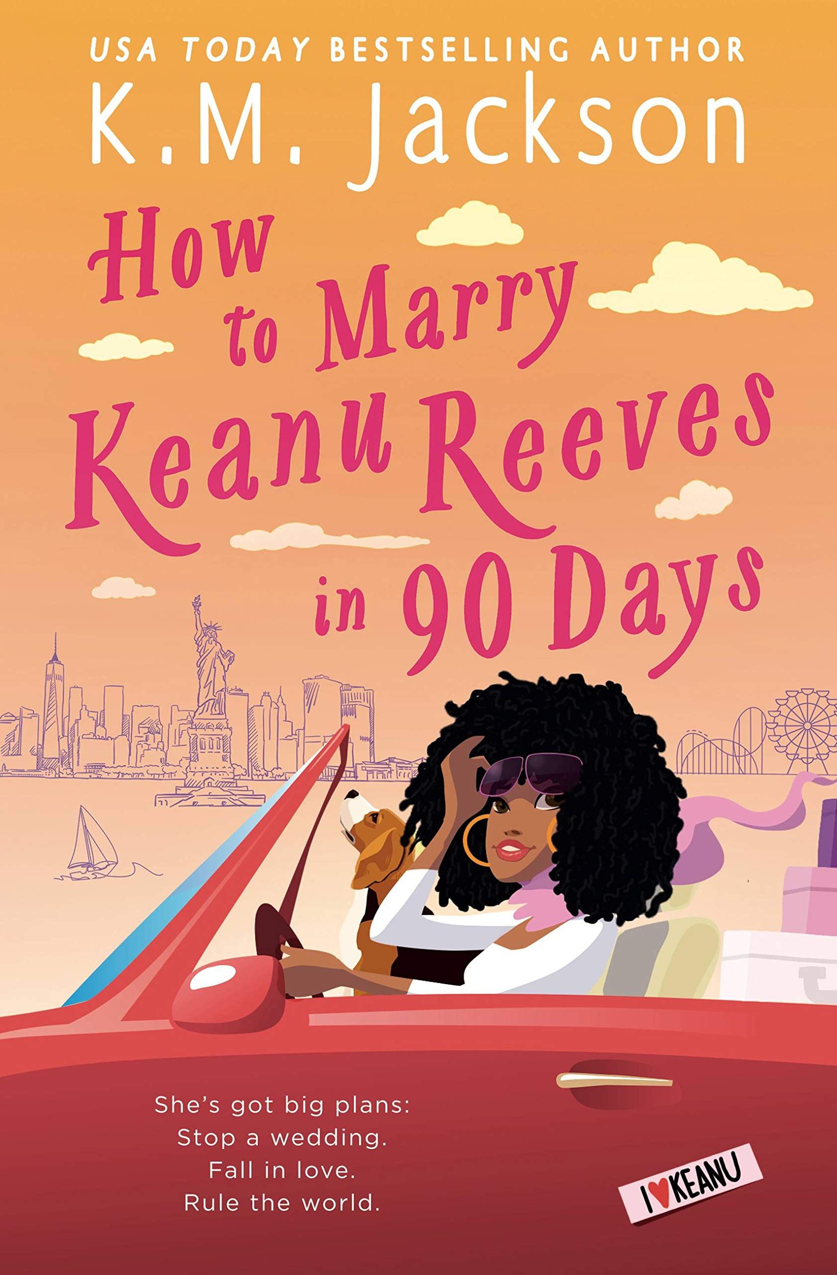 cover of How to Marry Keanu Reeves in 90 Days by K.M. Jackson