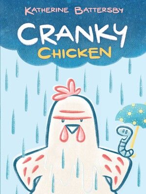 Cranky Chicken by Katherine Battersby