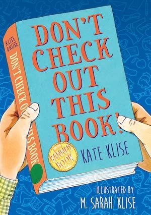 Don't Check Out This Book by Kate Klise