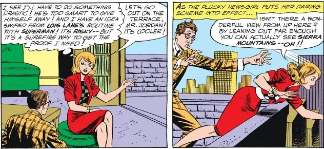 From Green Lantern #9. Sue Williams tries to make Jim Jordan "confess" he is Green Lantern by accidentally-on-purpose falling off a roof.