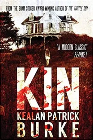 cover of Kin by Kealan Patrick Burke, featuring a black and white photo of a woman staning in front of a spooky house, with red blood splatters all over the cover