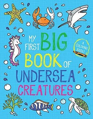 Cover image of My First Big Book of Undersea Creatures by Little Bee Woods, with illustrations of sea creatures around the title text