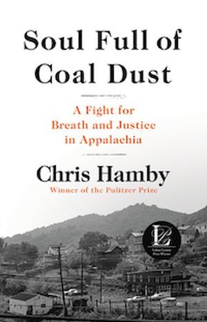 A graphic of the cover of Soul Full of Coal Dust: A Fight for Breath and Justice in Appalachia by Chris Hamby