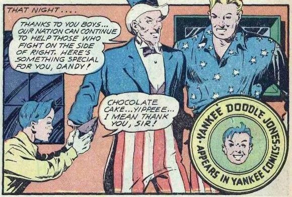 De Yankee Comics #2.  L'Oncle Sam fait l'éloge de Yankee Doodle Jones et Dandy.  Dandy prend une part de gâteau de la main de Sam.