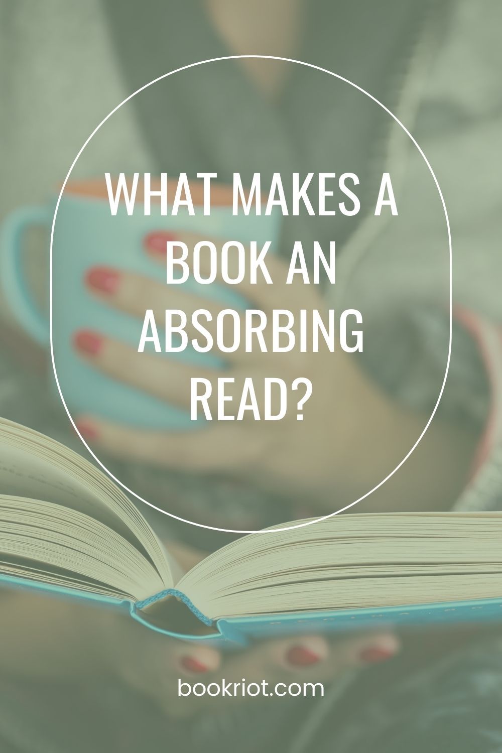 Hook, Line, and Sinker What Makes a Book an Absorbing Read?