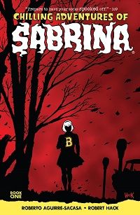Chilling Adventures of Sabrina by Roberto Aguirre-Sacasa and Robert Hack book cover