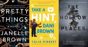 collage of three book covers: Take a Hint, Dani Brown; Pretty Things; and The Hollow Places