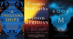 collage of three book covers: A Thousand Ships, Blood Meridian, and The Book of M