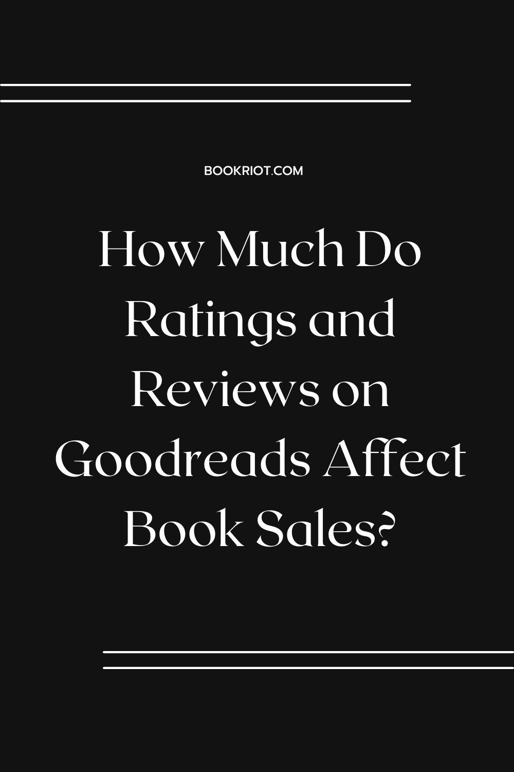 How Much Do Ratings and Reviews on Goodreads Affect Book Sales?