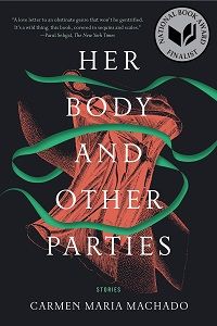 cover of Her Body and Other Parties by Carmen Maria Machado: a red corset encircled by a green ribbon