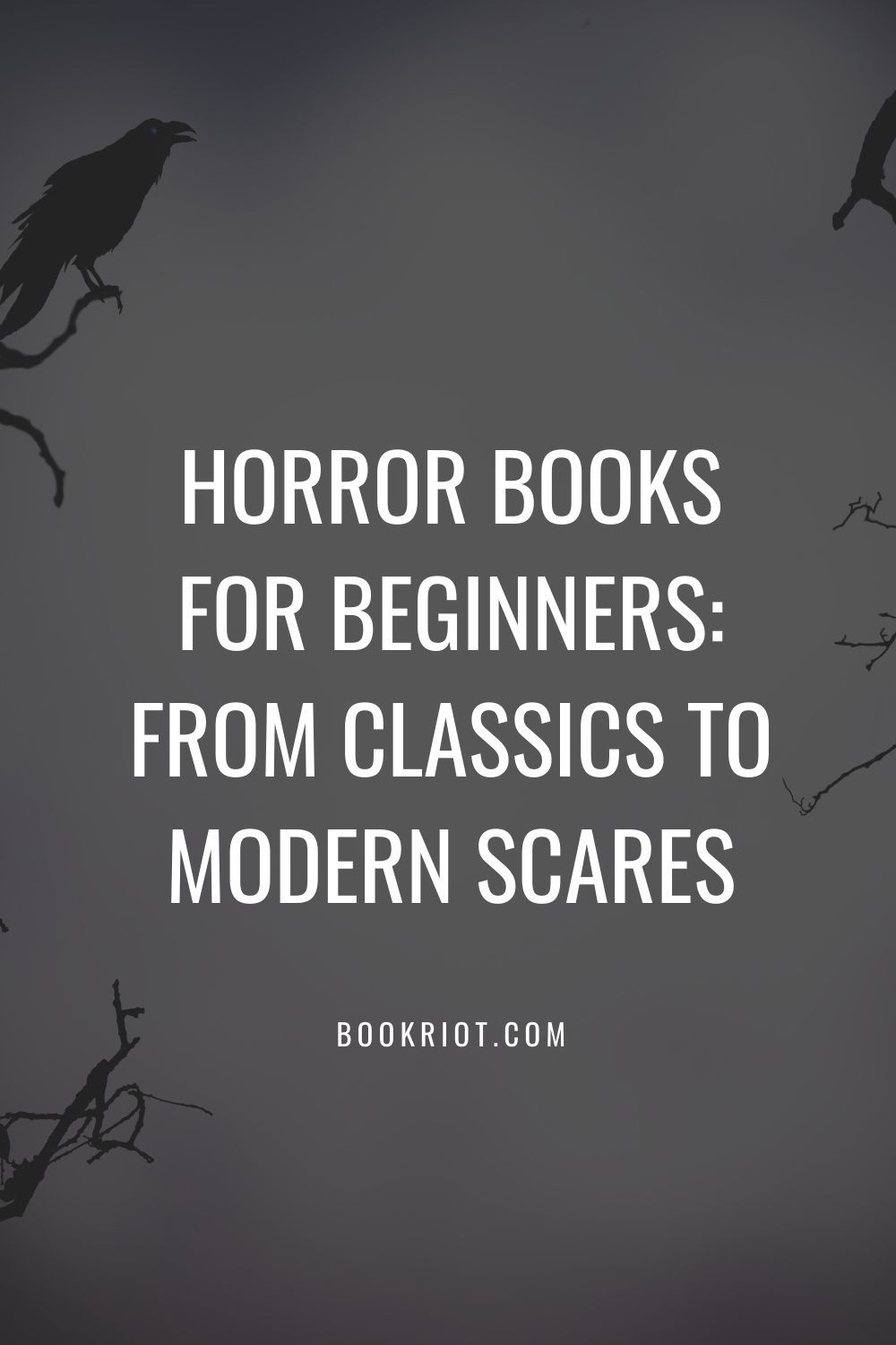 Horror Books for Beginners, From Classics to Modern Thrillers| Book Riot