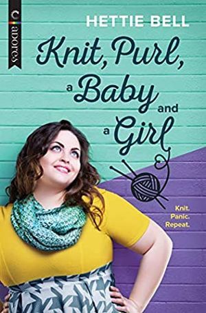 Knit, Purl, a Baby, and a Girl Book Cover
