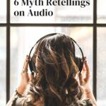 6 Myth Retellings on Audio - 4