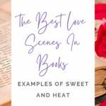 The Best Love Scenes in Books  22 Examples of Sweet and Heat - 51