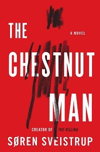 The Chestnut Man by Søren Sveistrup book cover