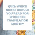 QUIZ  The Books You Should Read for Women in Translation Month  - 5