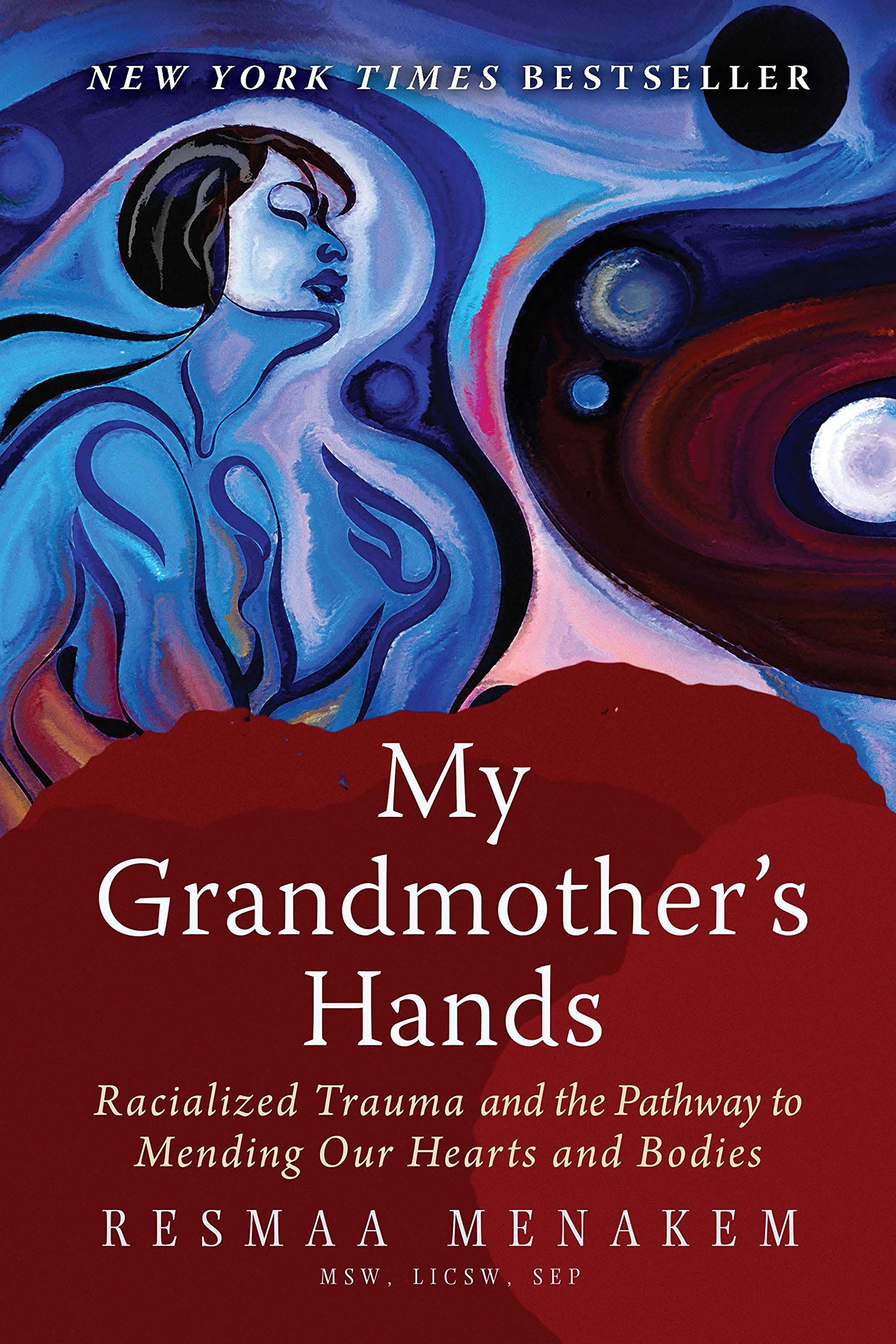 My Grandmother's Hansd by Resmaa Menakem Cover