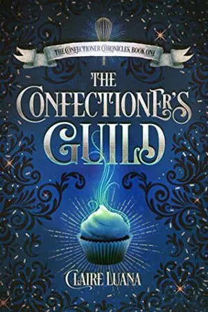 Cover of The Confectioner's Guild by Claire Luana