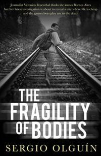 Cover of The Fragility of Bodies by Sergio OlguÃ­n