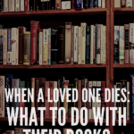 When A Loved One Dies  What To Do With Their Books - 58