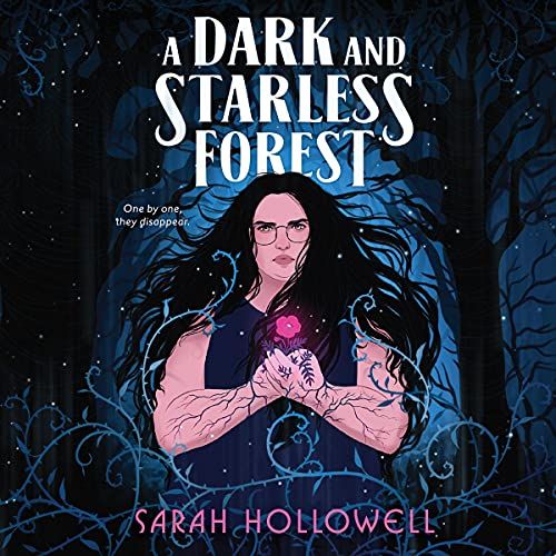 book cover for A Dark and Starless Forest by Sarah Hollowell, narrated by Tara Sands