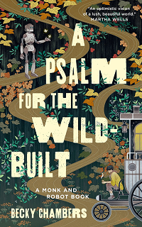 Couverture du livre A Psalm for the Wild-Built par Becky Chambers