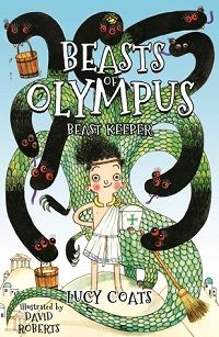 Cover of "Beasts of Olympus: Beast Keeper" by Lucy Coats, illustrated by David Roberts