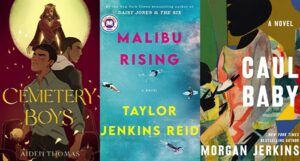 collage of three cover images: Cemetery Boys' Malibu Rising; and Caul Baby
