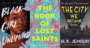 collage of three book covers: Black Girl Unlimited; The Book of Lost Saints; and The City We Became