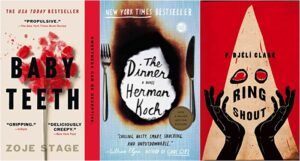 collage of three book covers: Baby Teeth; The Dinner; and Ring Shout