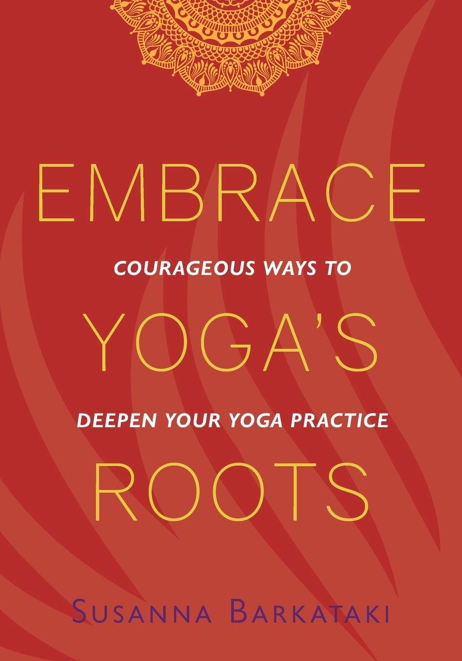 Embrace Yoga's Roots Book Cover