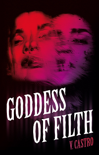 Goddess of Filth by V. Castro book cover