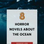 Eight Horror Books About the Ocean That Will Make You Glad Summer is Over - 37